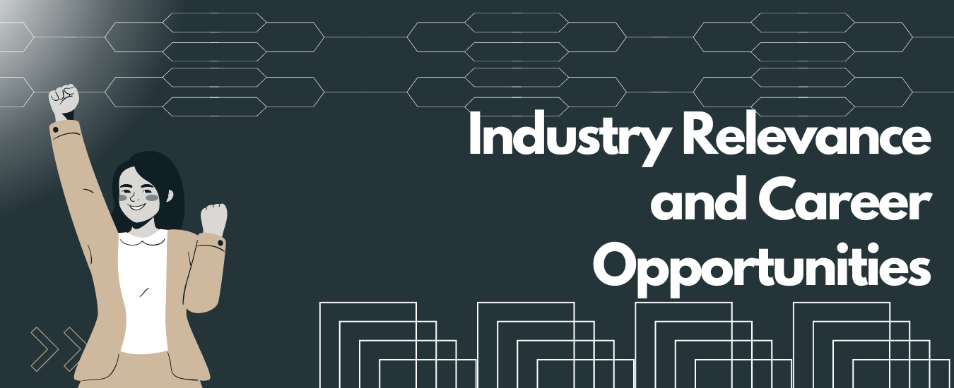 Industry Relevance and Career Opportunities