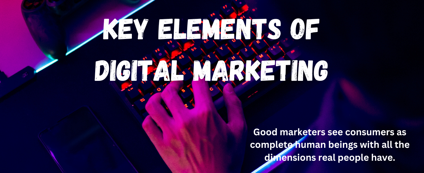 Key Elements of Digital Marketing