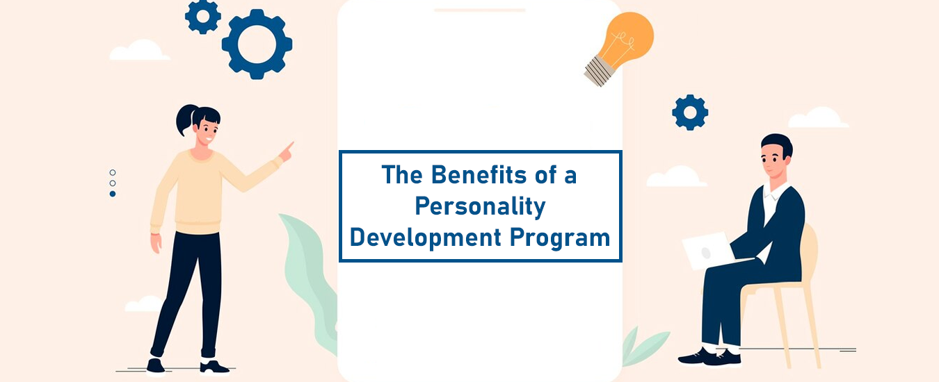 The Benefits of a Personality Development Program