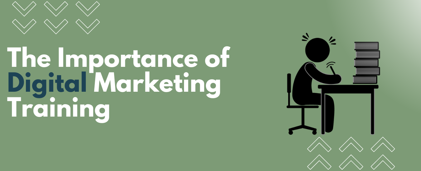 The Importance of Digital Marketing Training