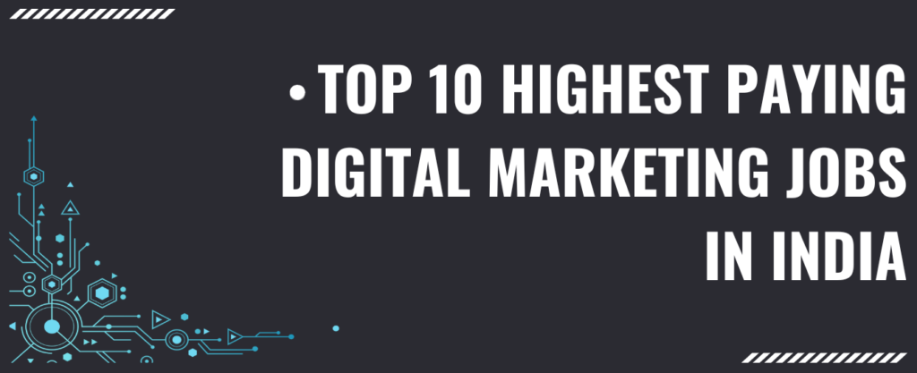 Top 10 highest paying digital marketing jobs in India