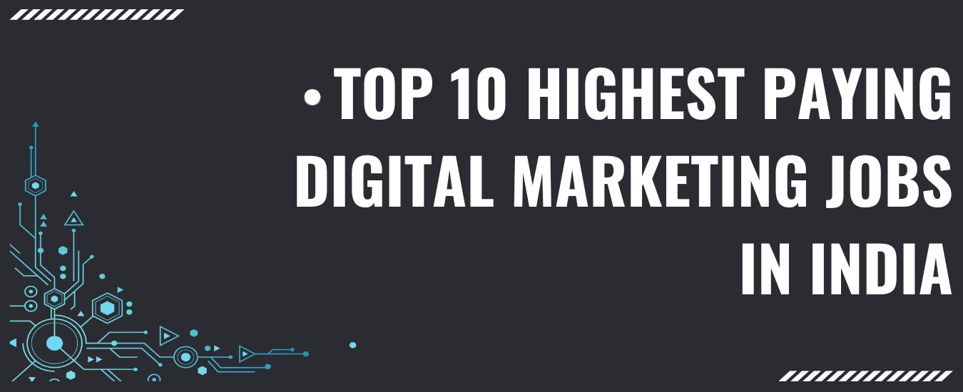Top 10 highest paying digital marketing jobs in India