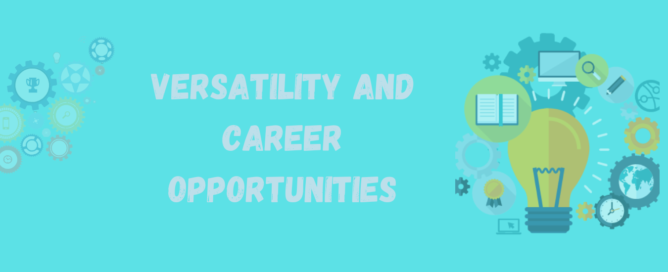 Versatility and Career Opportunities