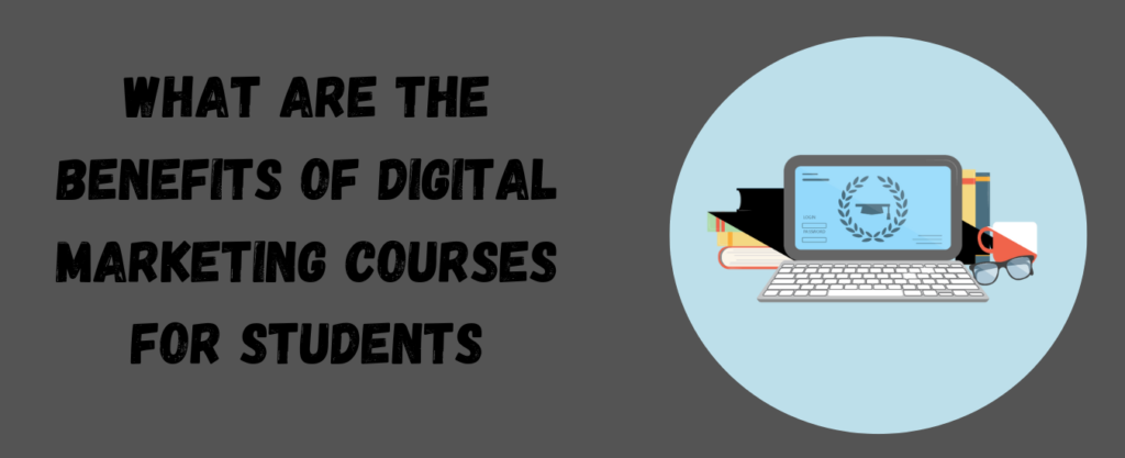 benefits of digital marketing courses