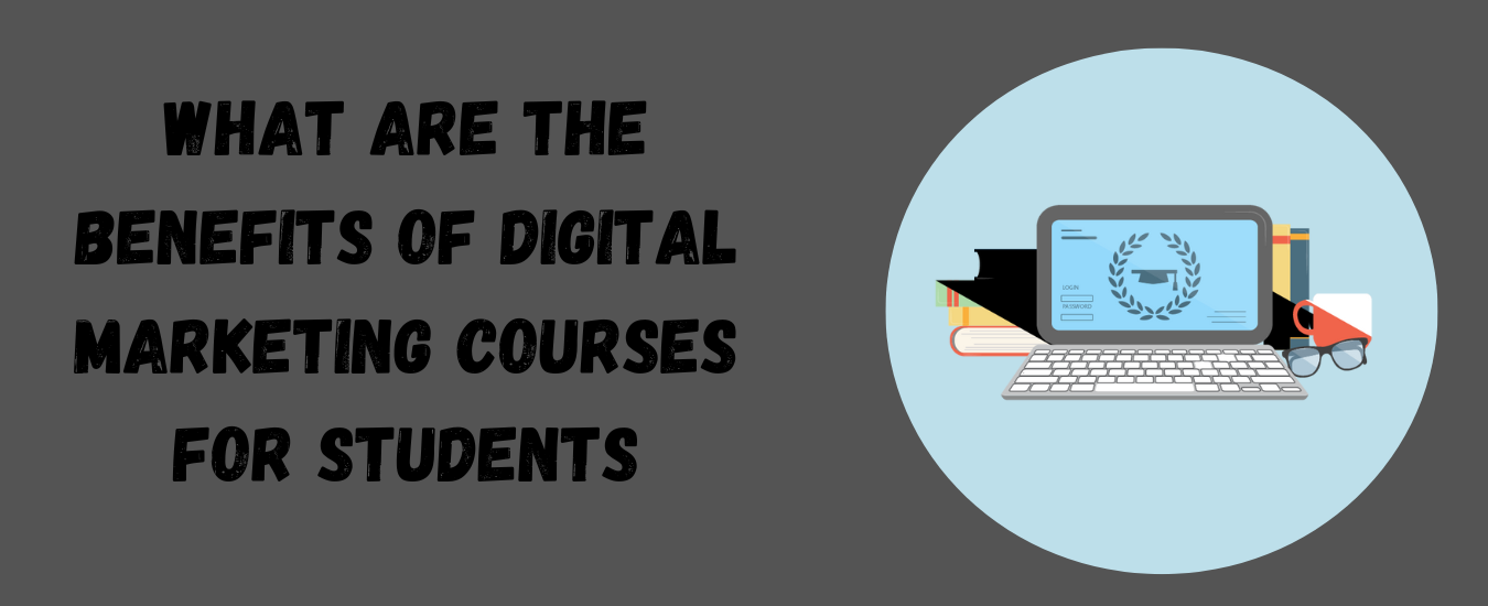 benefits of digital marketing courses