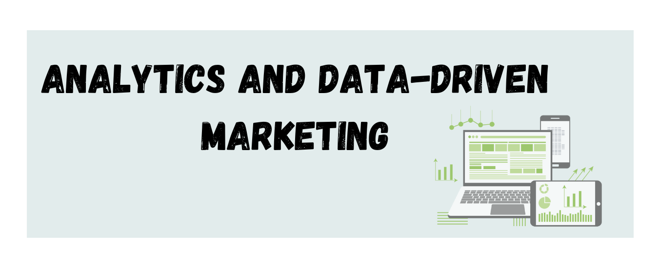 Analytics and Data-Driven Marketing