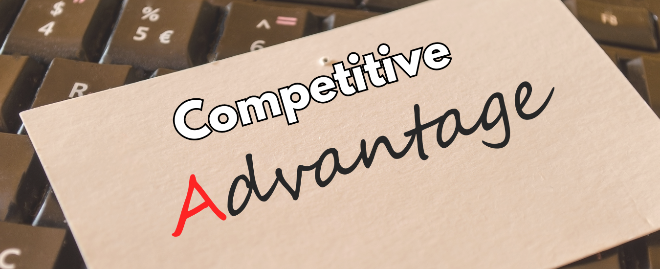 Competitive Advantage
