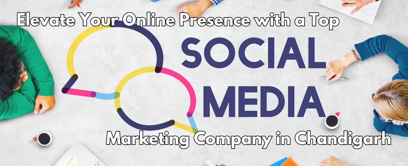 Best Social Media Marketing Company in Chandigarh