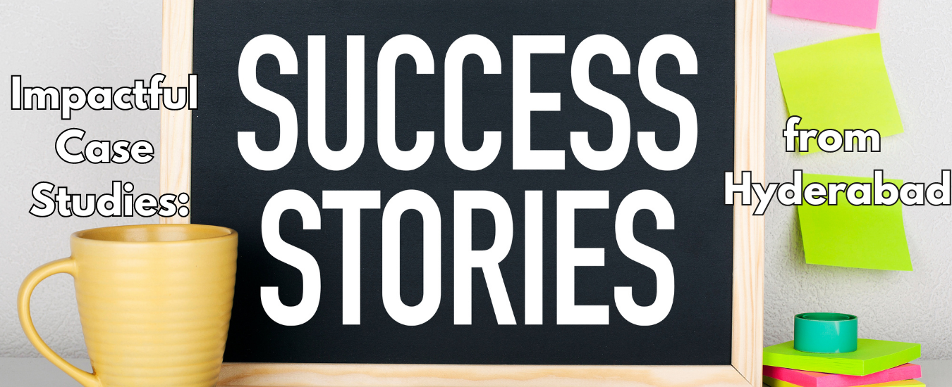 Success Stories from Hyderabad