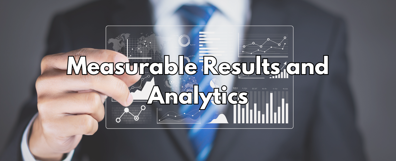 Measurable Results and Analytics