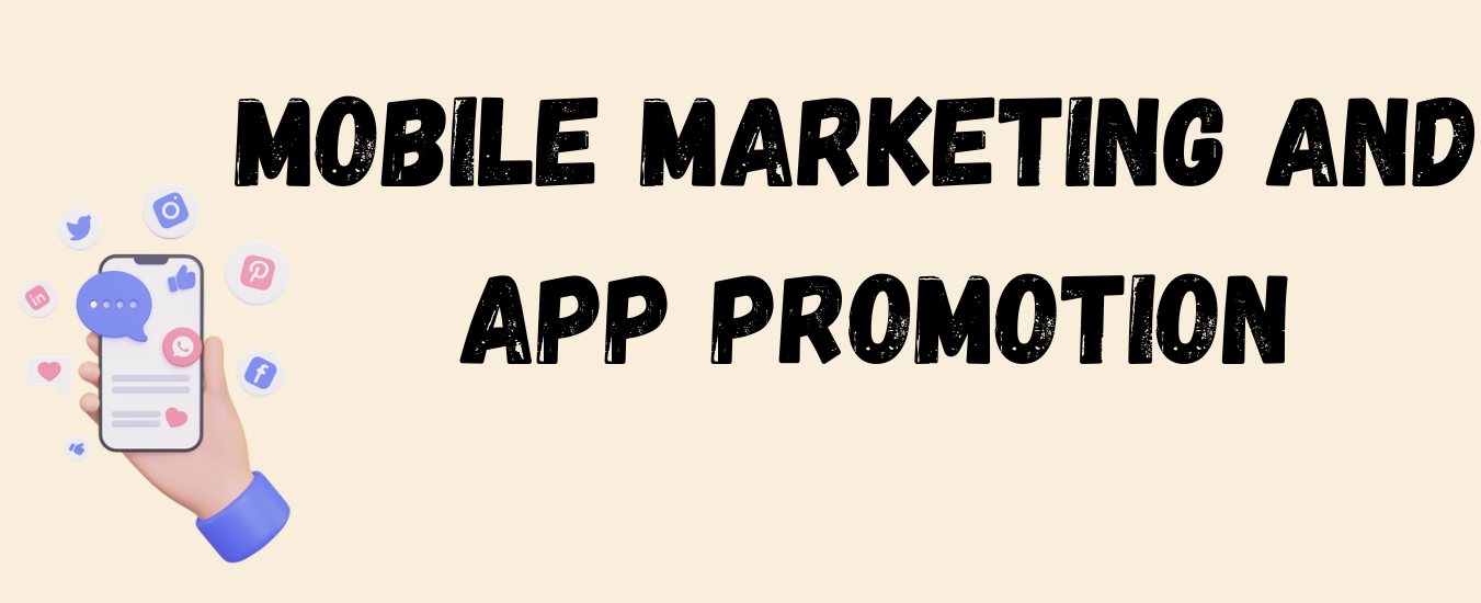 Mobile Marketing and App Promotion