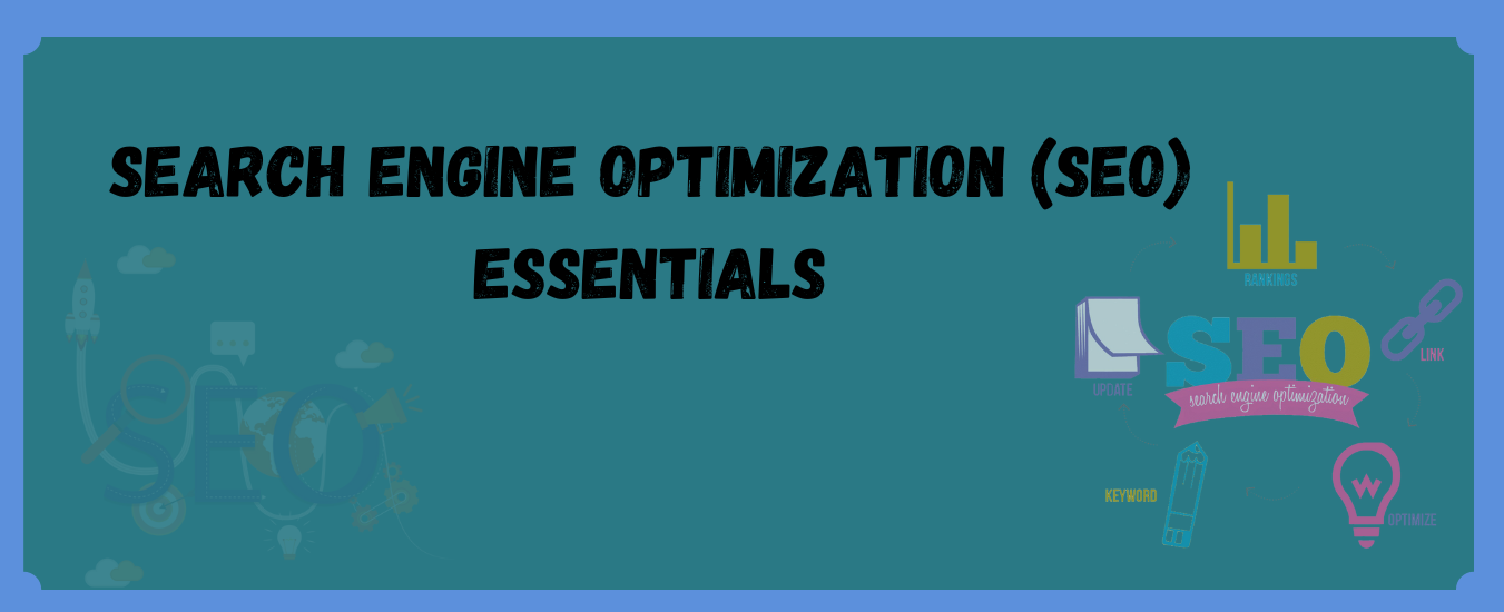 Search Engine Optimization (SEO) Essentials