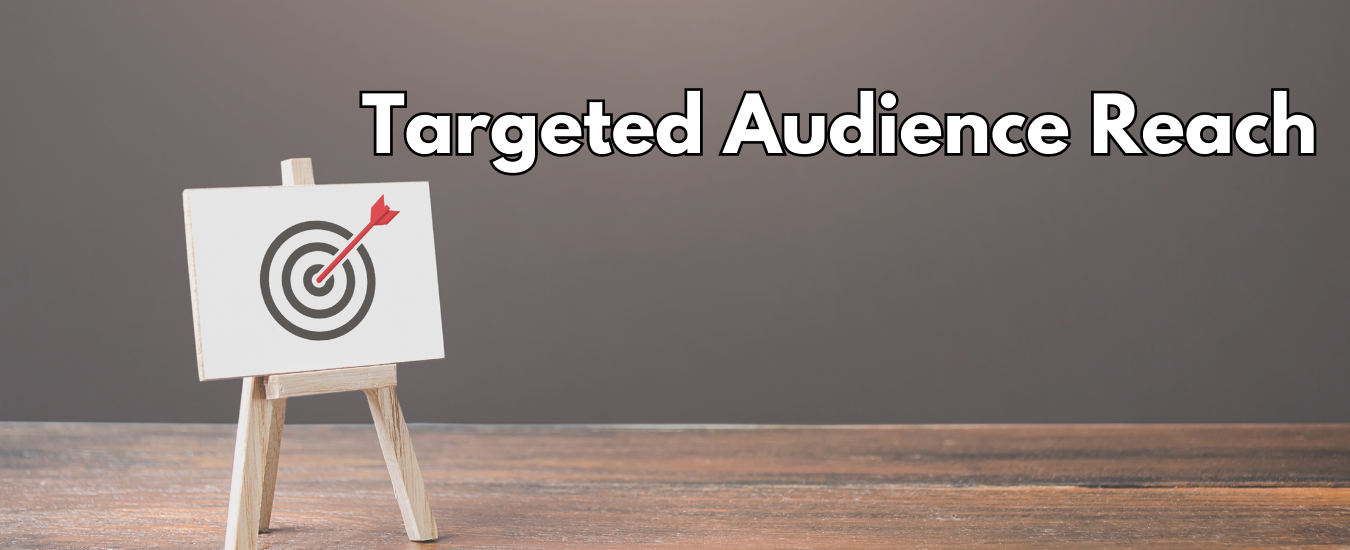 Targeted Audience Reach