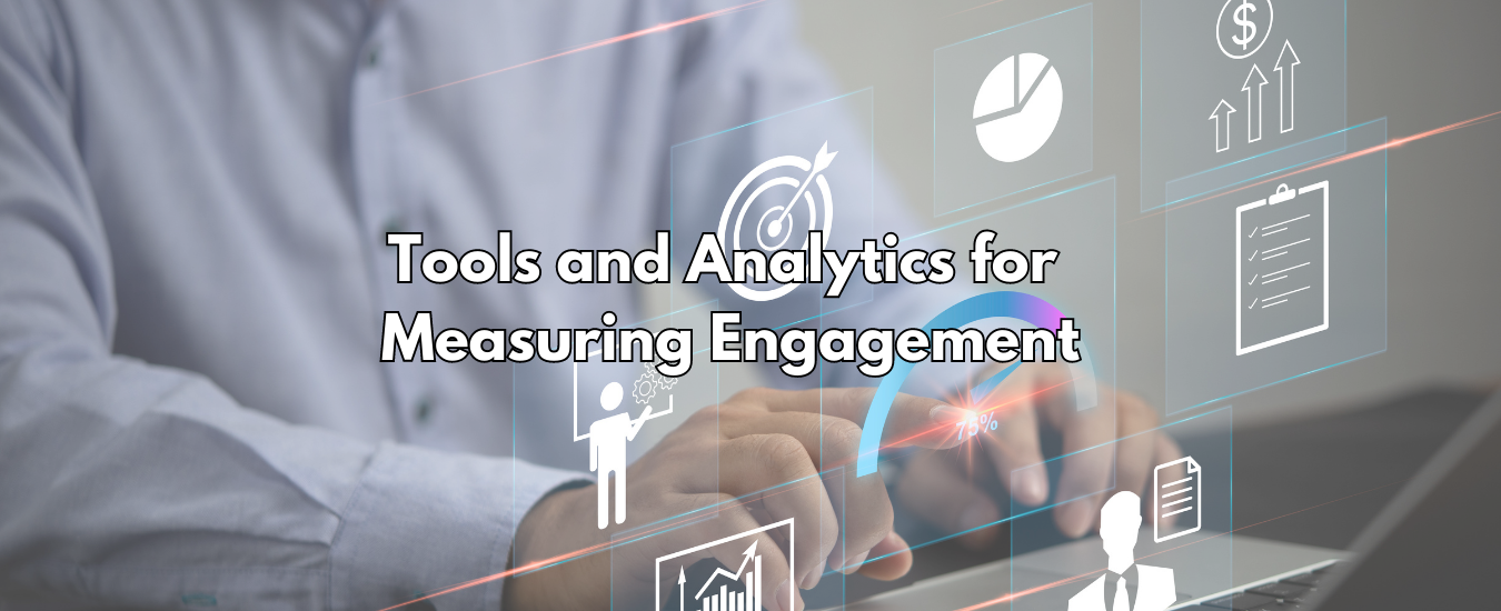Tools and Analytics for Measuring social media engagement
