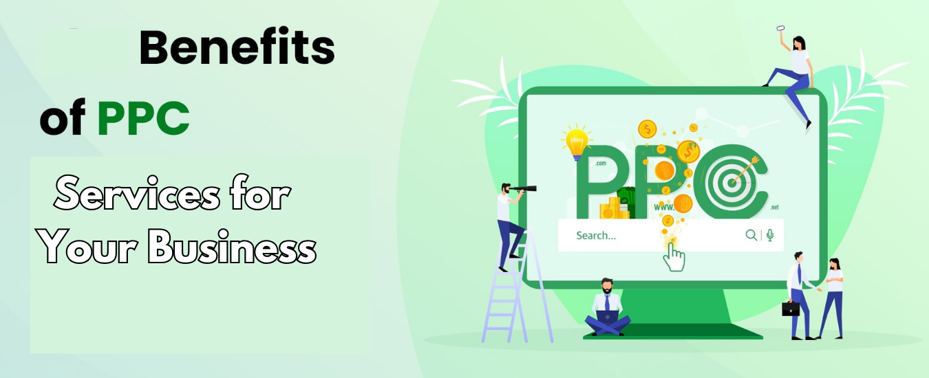 Benefits of PPC Services for Your Business