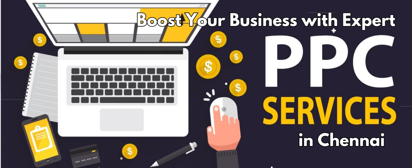 Boost Your Business with Expert PPC Services in Chennai