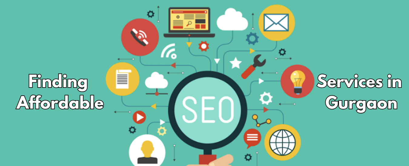 Finding Affordable SEO Services in Gurgaon