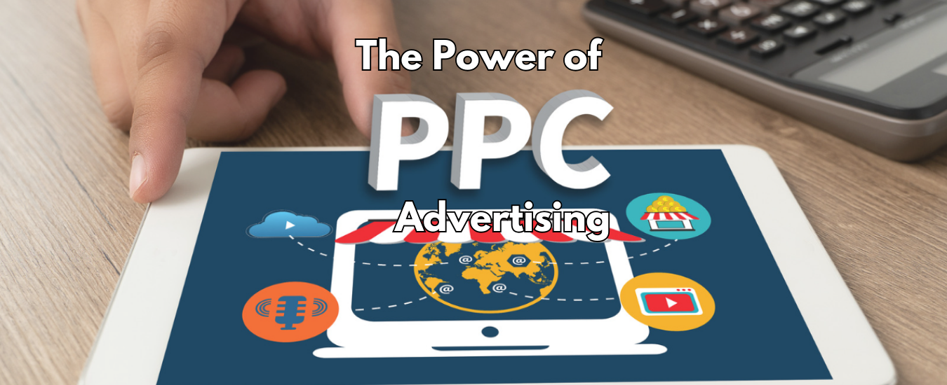 The Power of PPC Advertising
