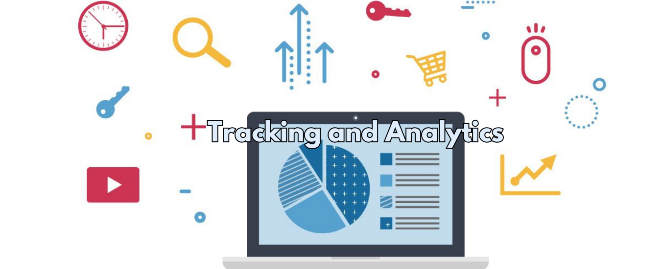 Tracking and Analytics: Maximizing Returns with Precision