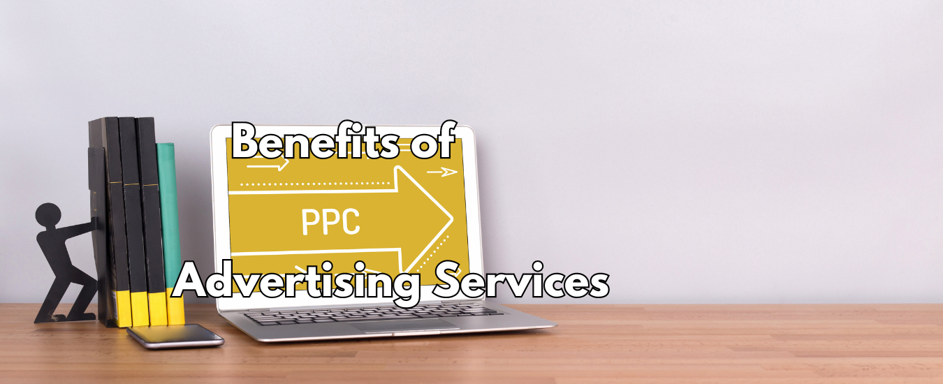 Benefits of PPC Advertising Services