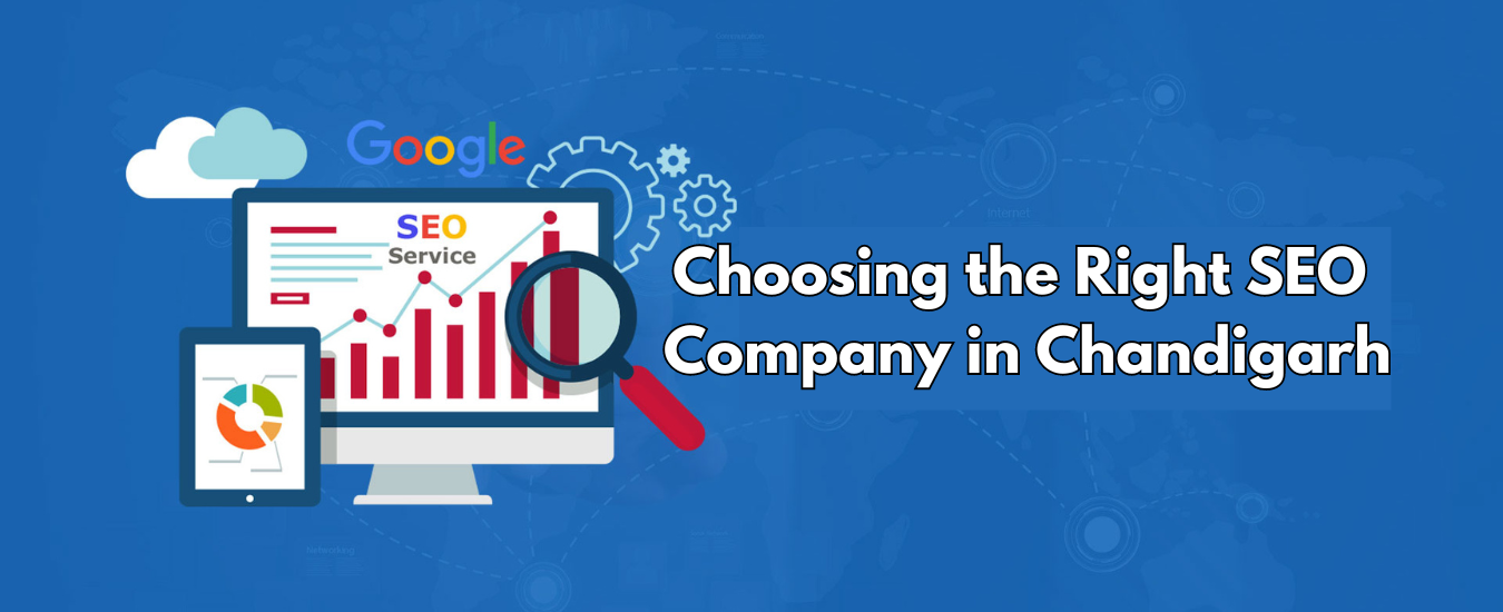 Choosing the Right SEO Company in Chandigarh
