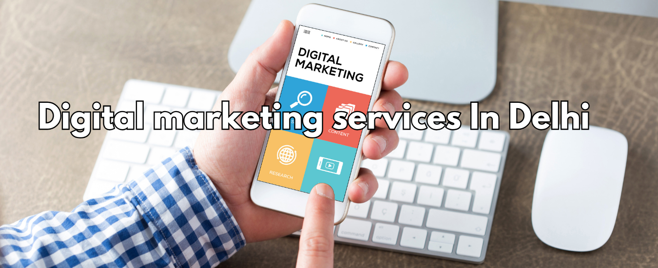 Digital Marketing Services In Delhi