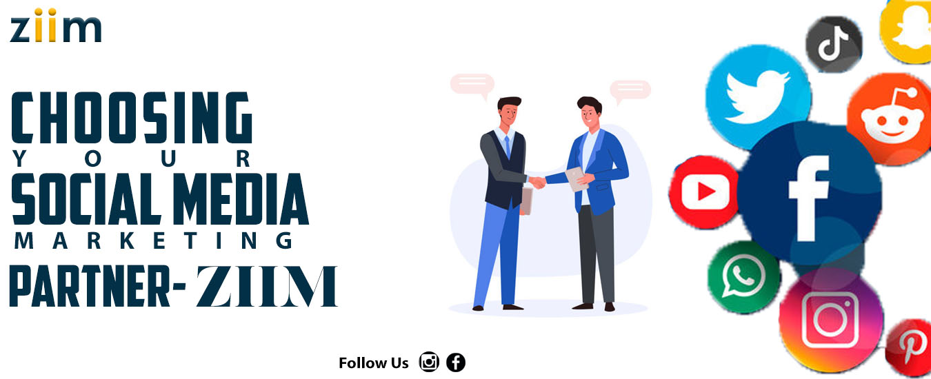 Choosing Your Social Media Marketing Partner- ZIIM