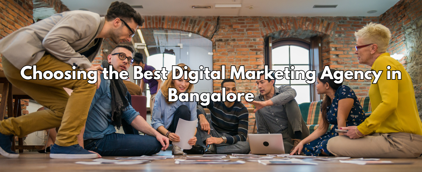 Choosing the Best Digital Marketing Agency in Bangalore
