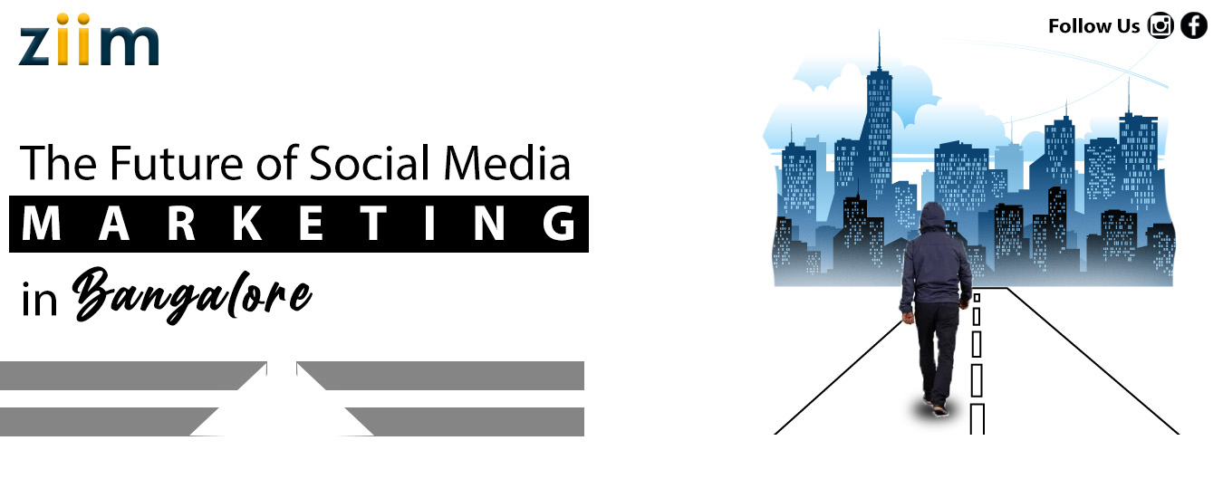 The Future of Social Media Marketing in Bangalore