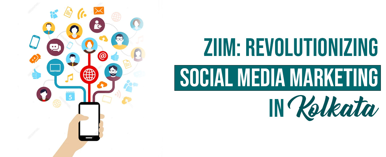 ZIIM: Revolutionizing Social Media Marketing in Kolkata