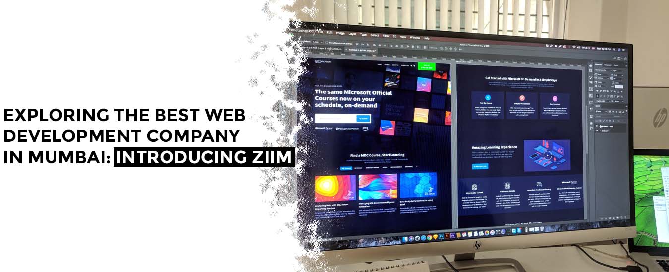 Exploring the Best Web Development Company in Mumbai: Introducing ZIIM