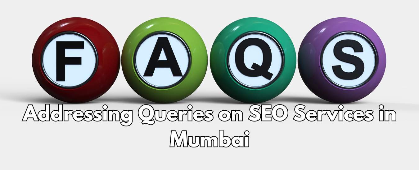 FAQs: Addressing Queries on SEO Services in Mumbai