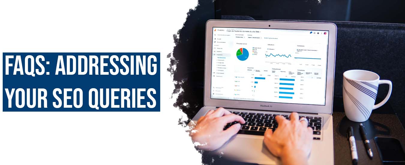 FAQs: Addressing Your SEO Queries