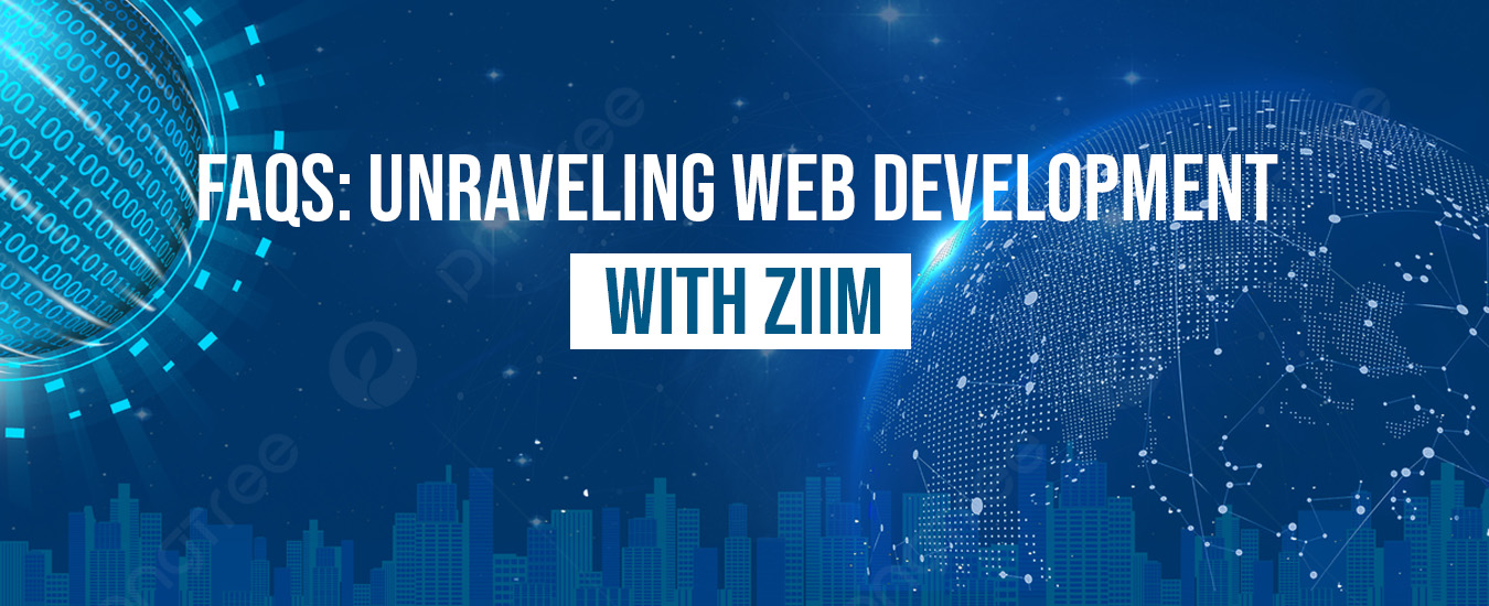 FAQs: Unraveling Web Development with ZIIM