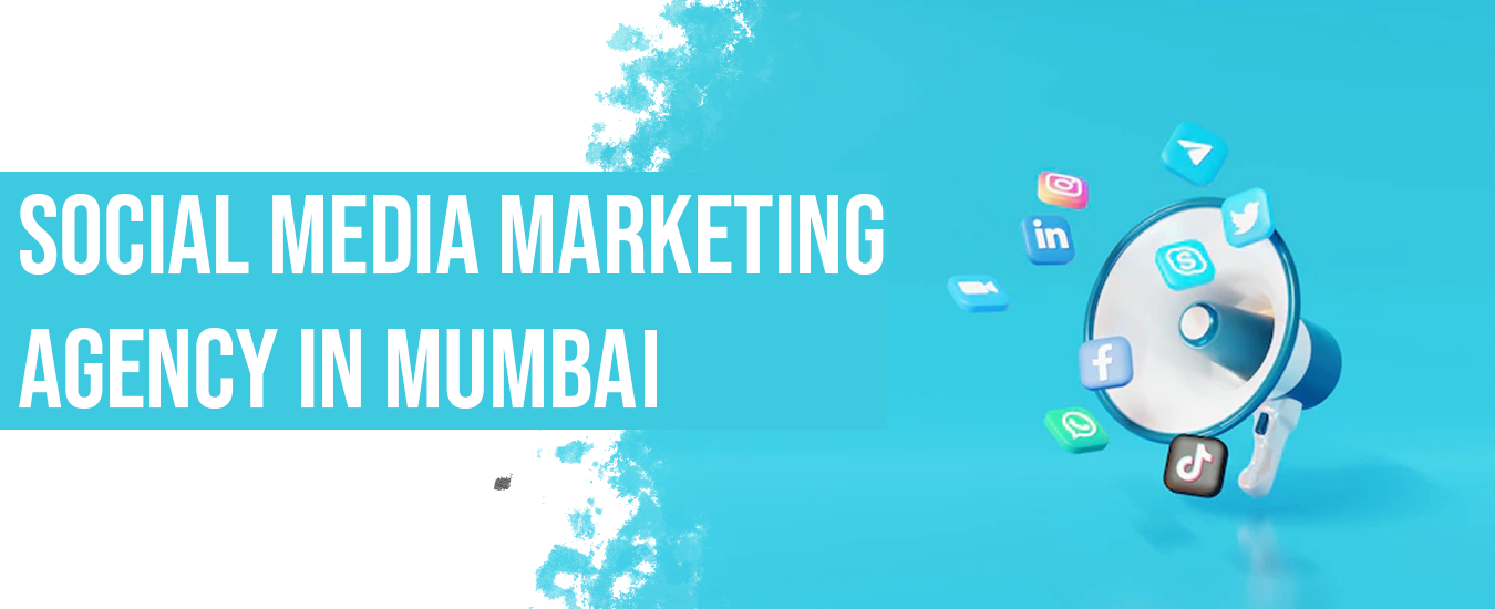 Social Media Marketing Agency in Mumbai