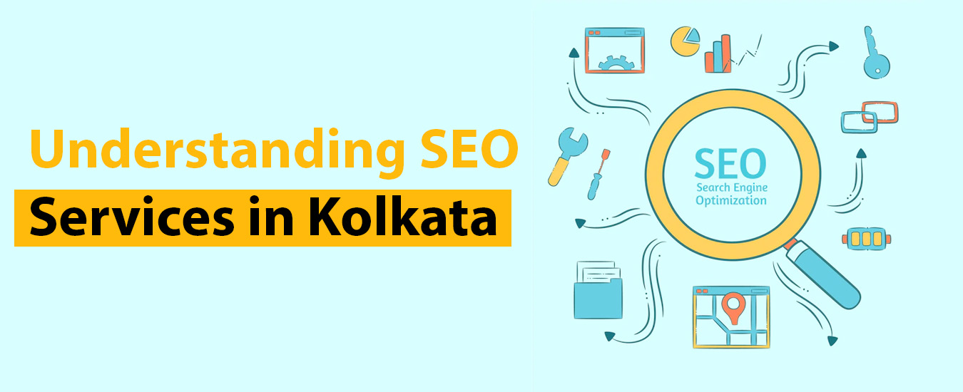 Understanding SEO Services in Kolkata