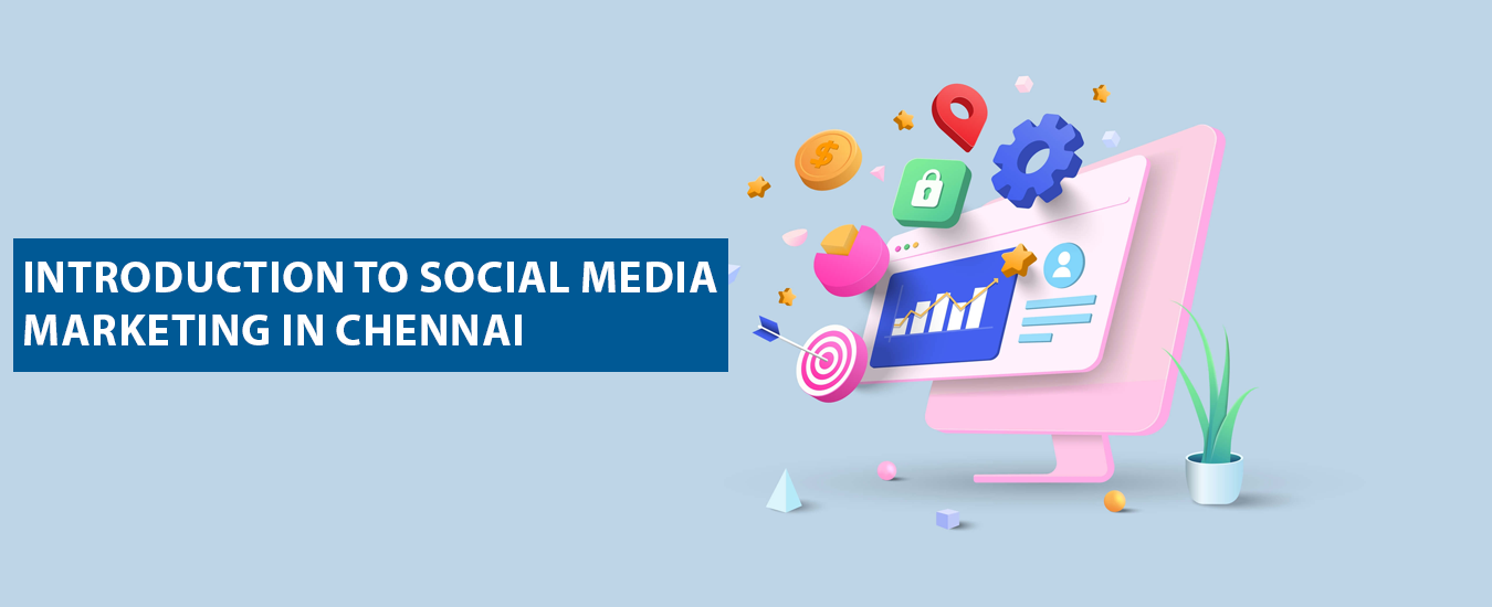 Choosing the Right Partner: Social Media Marketing Agency in Chennai